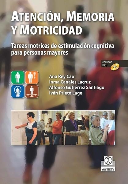 ATENCIÓN, MEMORIA Y MOTRICIDAD | 9788499104980 | REY, ANA ; CANALES, INMA ; GUTIÉRREZ, ALFONSO ; PRIETO, IVÁN | Llibreria Drac - Llibreria d'Olot | Comprar llibres en català i castellà online