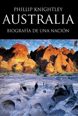 AUSTRALIA. BIOGRAFIA DE UNA NACION | 9788415063247 | KNIGHTLEY, PHILLIP | Llibreria Drac - Llibreria d'Olot | Comprar llibres en català i castellà online