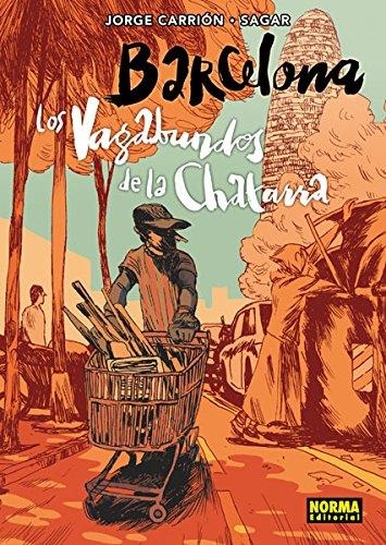 BARCELONA. LOS VAGABUNDOS DE LA CHATARRA | 9788467918830 | CARRION, JORGE ; SAGAR | Llibreria Drac - Llibreria d'Olot | Comprar llibres en català i castellà online