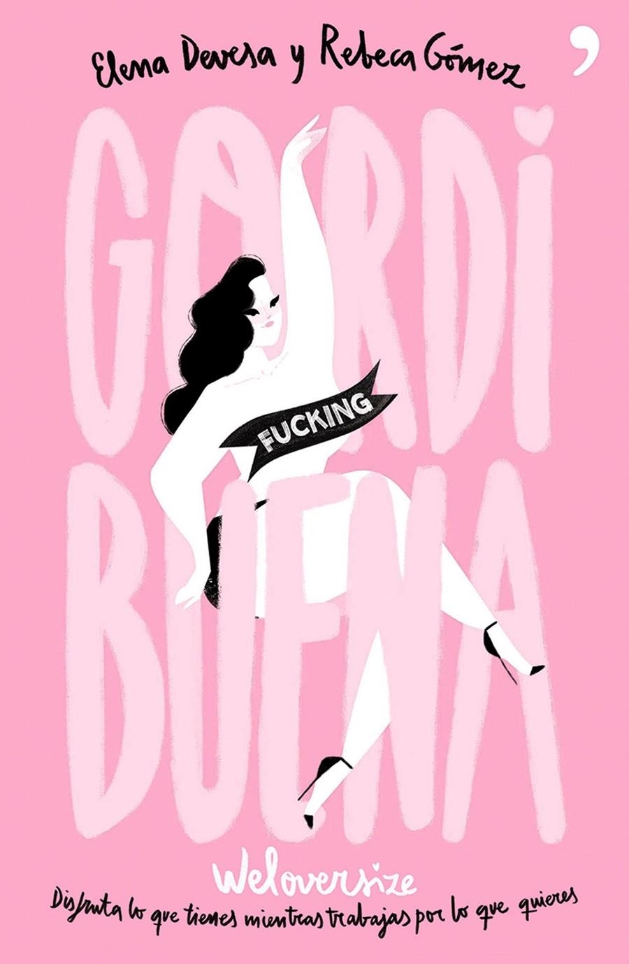 GORDI FUCKING BUENA | 9788499985220 | DEVESA, ELENA; GÓMEZ, REBECA  | Llibreria Drac - Llibreria d'Olot | Comprar llibres en català i castellà online