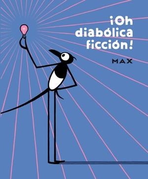 OH DIABÓLICA FICCIÓN! | 9788416400034 | MAX | Llibreria Drac - Llibreria d'Olot | Comprar llibres en català i castellà online