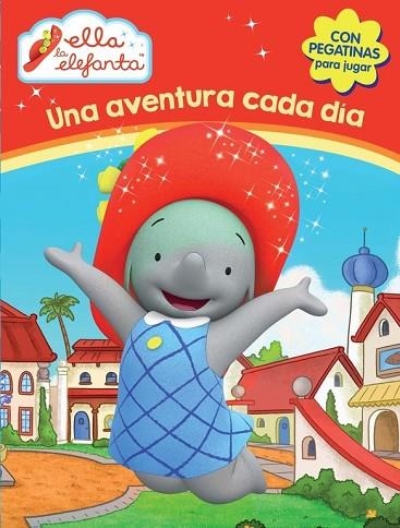 UNA AVENTURA CADA DÍA (ELLA LA ELEFANTA PEGATINAS) | 9788437200316 | AA.DD. | Llibreria Drac - Llibreria d'Olot | Comprar llibres en català i castellà online