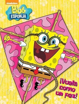 VUELA COMO UN PEZ (BOB ESPONJA. ACTIVIDADES 5) | 9788437200170 | NICKELODEON | Llibreria Drac - Llibreria d'Olot | Comprar llibres en català i castellà online