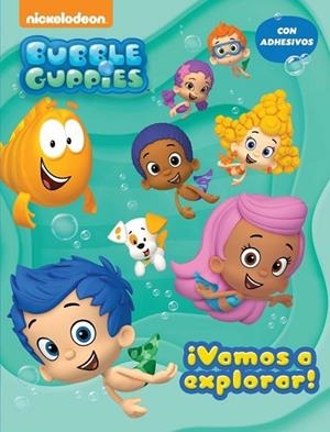 VAMOS A EXPLORAR (BUBBLE GUPPIES. ACTIVIDADES 1) | 9788437200859 | NICKELODEON | Llibreria Drac - Llibreria d'Olot | Comprar llibres en català i castellà online