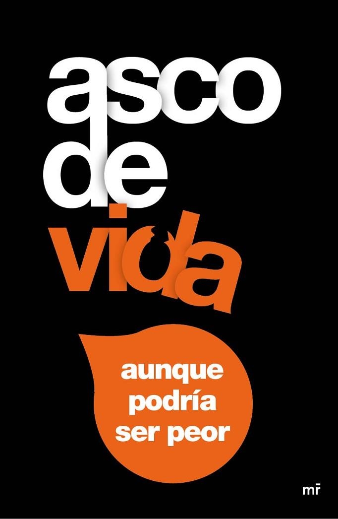 ASCO DE VIDA AUNQUE PODRÍA SER PEOR | 9788427041431 | TOMÁS, ALEX; LOTINA, RUBEN | Llibreria Drac - Llibreria d'Olot | Comprar llibres en català i castellà online