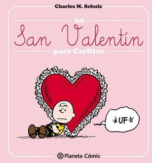 UN SAN VALENTÍN PARA CARLITOS | 9788416476695 | SCHULZ, CHARLES M. | Llibreria Drac - Llibreria d'Olot | Comprar llibres en català i castellà online