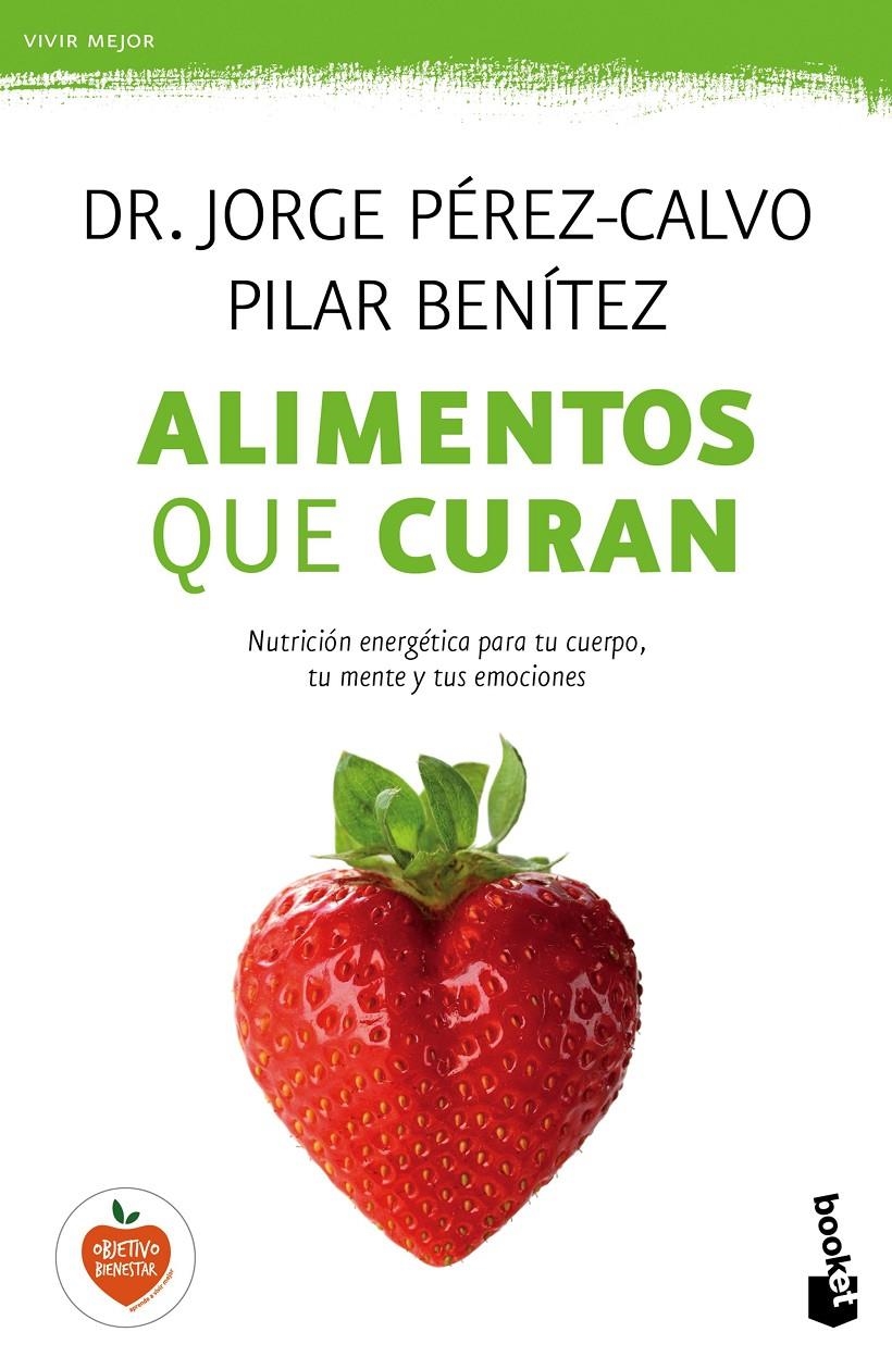 ALIMENTOS QUE CURAN | 9788408149606 | PÉREZ-CALVO, JORGE; BENÍTEZ, PILAR | Llibreria Drac - Llibreria d'Olot | Comprar llibres en català i castellà online