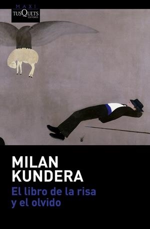 LIBRO DE LA RISA Y EL OLVIDO, EL | 9788490662038 | KUNDERA, MILAN | Llibreria Drac - Llibreria d'Olot | Comprar llibres en català i castellà online