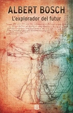 EXPLORADOR DEL FUTUR, L' | 9788466657631 | BOSCH, ALBERT | Llibreria Drac - Llibreria d'Olot | Comprar llibres en català i castellà online