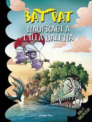 NAUFRAGI A L'ILLA BALENA (BAT PAT 38) | 9788416520091 | PAVANELLO, ROBERTO | Llibreria Drac - Llibreria d'Olot | Comprar llibres en català i castellà online