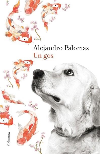 GOS, UN | 9788466420426 | PALOMAS, ALEJANDRO | Llibreria Drac - Llibreria d'Olot | Comprar llibres en català i castellà online