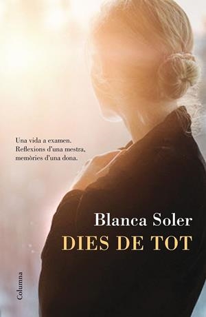 DIES DE TOT | 9788466420396 | SOLER, BLANCA | Llibreria Drac - Llibreria d'Olot | Comprar llibres en català i castellà online