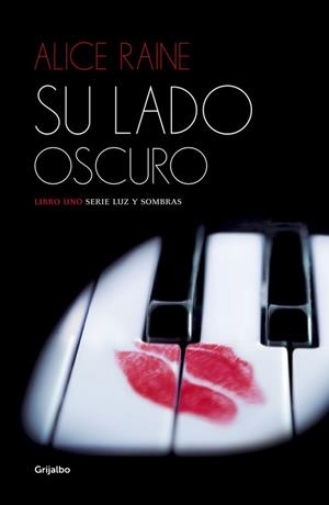 SU LADO OSCURO (LUZ Y SOMBRAS 1) | 9788425353642 | RAINE, ALICE | Llibreria Drac - Llibreria d'Olot | Comprar llibres en català i castellà online