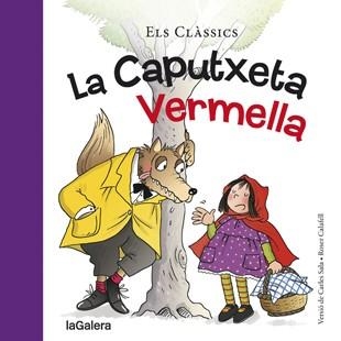 CAPUTXETA VERMELLA, LA (ELS CLASSICS) | 9788424657567 | CALAFELL, ROSER; SALA, CARLES | Llibreria Drac - Librería de Olot | Comprar libros en catalán y castellano online