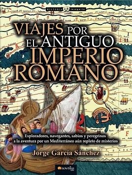 VIAJES POR EL ANTIGUO IMPERIO ROMANO | 9788499677699 | GARCÍA SÁNCHEZ, JORGE | Llibreria Drac - Llibreria d'Olot | Comprar llibres en català i castellà online