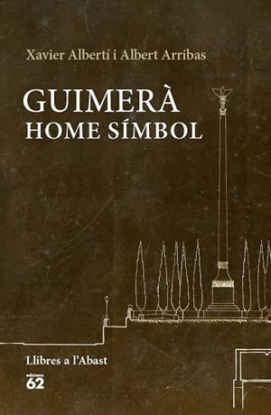 GUIMERÀ: HOME SÍMBOL | 9788429774993 | ALBERTÍ, XAVIER; ARRIBAS, ALBERT | Llibreria Drac - Llibreria d'Olot | Comprar llibres en català i castellà online