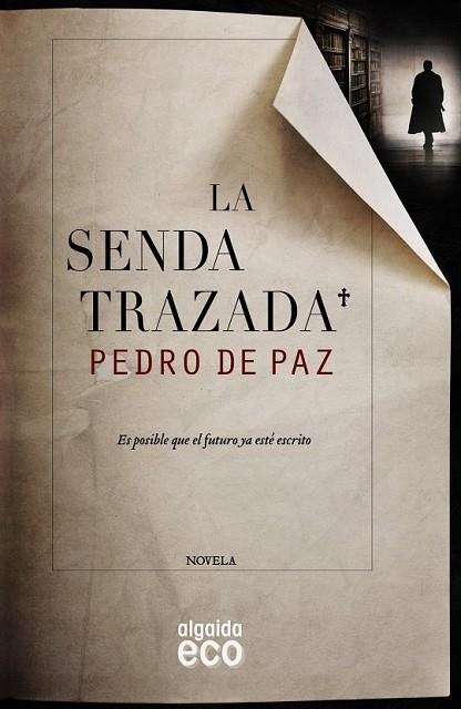 SENDA TRAZADA, LA | 9788490673515 | DE PAZ, PEDRO | Llibreria Drac - Llibreria d'Olot | Comprar llibres en català i castellà online