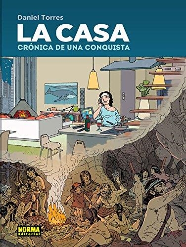 CASA, LA. CRÓNICA DE UNA CONQUISTA | 9788467920758 | TORRES, DANIEL | Llibreria Drac - Librería de Olot | Comprar libros en catalán y castellano online