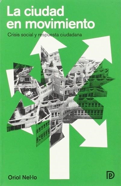 CIUDAD EN MOVIMIENTO, LA | 9788494452208 | NEL·LO, ORIOL | Llibreria Drac - Llibreria d'Olot | Comprar llibres en català i castellà online