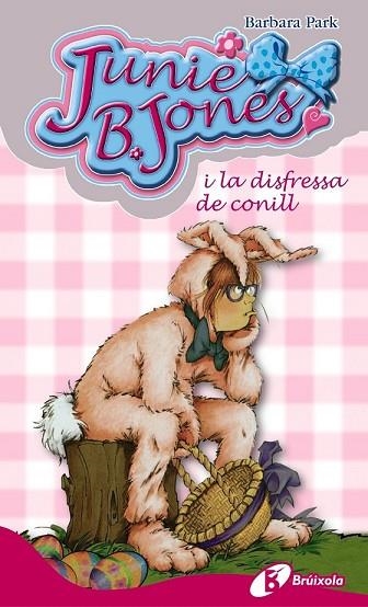 JUNIE B. JONES I LA DISFRESSA DE CONILL (27) | 9788499065717 | PARK, BARBARA | Llibreria Drac - Llibreria d'Olot | Comprar llibres en català i castellà online