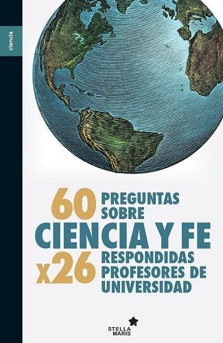 60 PREGUNTAS SOBRE CIENCIA Y FE | 9788416541331 | Llibreria Drac - Llibreria d'Olot | Comprar llibres en català i castellà online