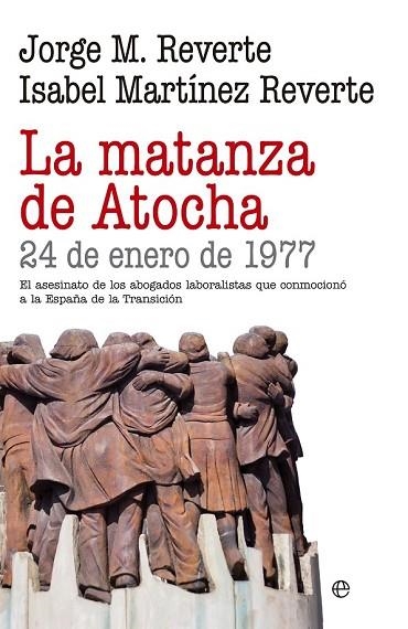 MATANZA DE ATOCHA, LA | 9788490605684 | REVERTE, JORGE M. ; MARTÍNEZ, ISABEL | Llibreria Drac - Llibreria d'Olot | Comprar llibres en català i castellà online