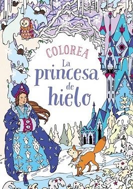 COLOREA LA PRINCESA DE HIELO | 9788469809112 | KRONHEIMER, ANN | Llibreria Drac - Llibreria d'Olot | Comprar llibres en català i castellà online