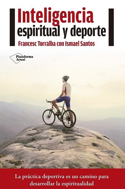 INTELIGENCIA ESPIRITUAL Y DEPORTE | 9788416620210 | TORRALBA, FRANCESC; SANTOS, ISMAEL | Llibreria Drac - Llibreria d'Olot | Comprar llibres en català i castellà online