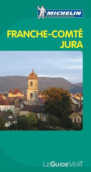 FRANCHE-COMTE JURA 2013 (LE GUIDE VERT MICHELIN) | 9782067154070 | VV.AA. | Llibreria Drac - Llibreria d'Olot | Comprar llibres en català i castellà online