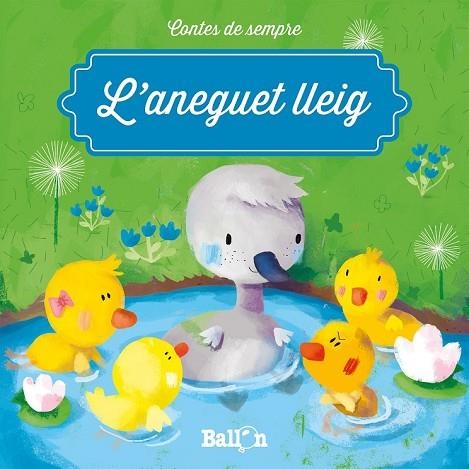 ANEGUET LLEIG, L' (CONTES DE SEMPRE) | 9789463071369 | PUT, KATLEEN | Llibreria Drac - Llibreria d'Olot | Comprar llibres en català i castellà online