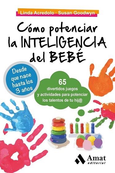 CÓMO POTENCIAR LA INTELIGENCIA DEL BEBÉ | 9788497357807 | ACREDOLO, LINDA/GOODWYN, SUSAN | Llibreria Drac - Llibreria d'Olot | Comprar llibres en català i castellà online