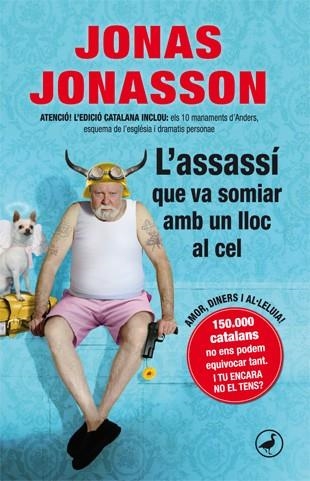 ASSASSÍ QUE VA SOMIAR AMB UN LLOC AL CEL, L' | 9788416528103 | JONASSON, JONAS | Llibreria Drac - Llibreria d'Olot | Comprar llibres en català i castellà online