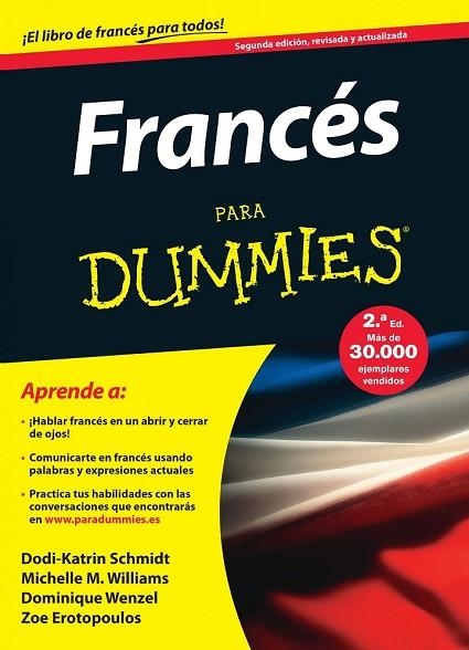 FRANCÉS PARA DUMMIES | 9788432902703 | SCHMIDT, DODI-KATRIN /WILLIAMS, MICHELE M. / WENZEL, DOMINIQUE | Llibreria Drac - Llibreria d'Olot | Comprar llibres en català i castellà online