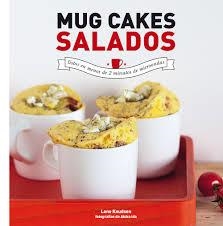 MUG CAKES SALADOS | 9788416489268 | KNUDSEN, LENE | Llibreria Drac - Llibreria d'Olot | Comprar llibres en català i castellà online