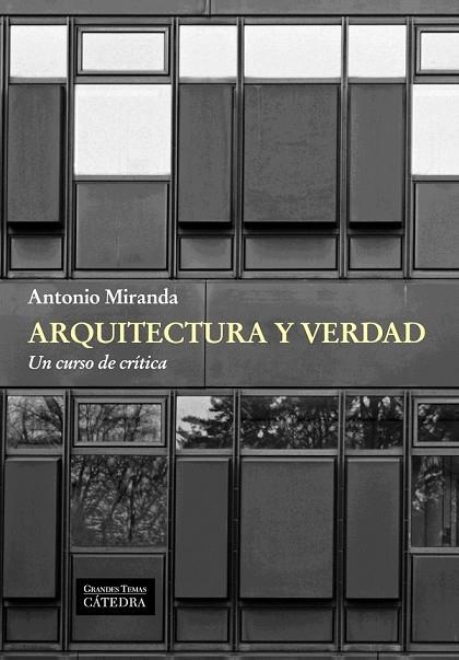 ARQUITECTURA Y VERDAD | 9788437631462 | MIRANDA, ANTONIO | Llibreria Drac - Llibreria d'Olot | Comprar llibres en català i castellà online