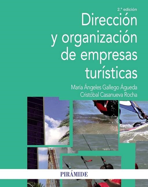 DIRECCIÓN Y ORGANIZACIÓN DE EMPRESAS TURÍSTICAS | 9788436835212 | GALLEGO, MARÍA ÁNGELES; CASANUEVA, CRISTÓBAL | Llibreria Drac - Llibreria d'Olot | Comprar llibres en català i castellà online