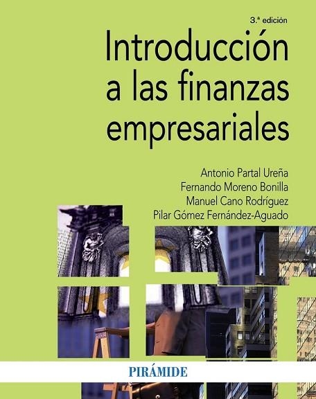 INTRODUCCIÓN A LAS FINANZAS EMPRESARIALES | 9788436835144 | PARTAL, ANTONIO; MORENO, FERNANDO; CANO, MANUEL; GÓMEZ, PILAR | Llibreria Drac - Llibreria d'Olot | Comprar llibres en català i castellà online