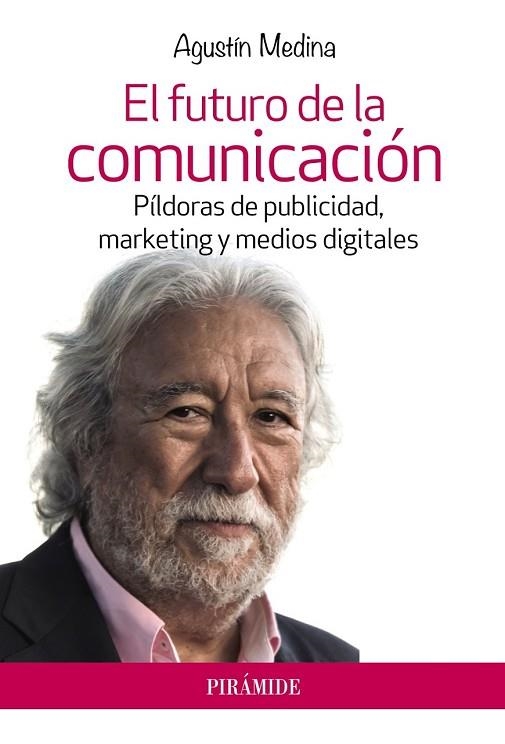 FUTURO DE LA COMUNICACIÓN, EL | 9788436834970 | MEDINA, AGUSTÍN | Llibreria Drac - Llibreria d'Olot | Comprar llibres en català i castellà online