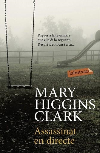 ASSASSINAT EN DIRECTE | 9788416334858 | HIGGINS CLARK, MARY | Llibreria Drac - Llibreria d'Olot | Comprar llibres en català i castellà online