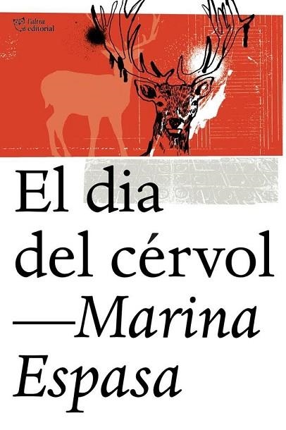 DIA DEL CÉRVOL, EL | 9788494348198 | ESPASA, MARINA | Llibreria Drac - Llibreria d'Olot | Comprar llibres en català i castellà online