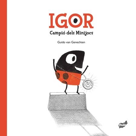 IGOR. CAMPIÓ DELS MINIJOCS | 9788415357872 | VAN GENECHTEN, GUIDO | Llibreria Drac - Llibreria d'Olot | Comprar llibres en català i castellà online