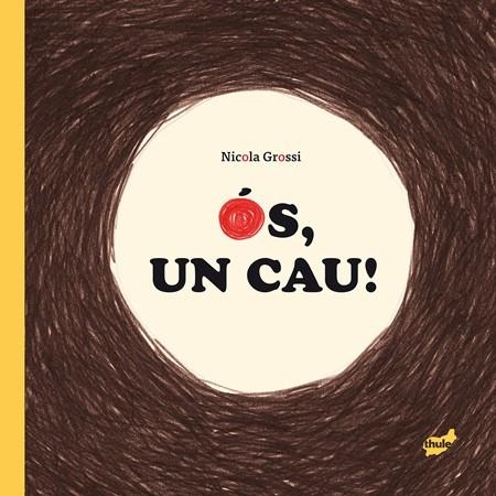 ÓS, UN CAU! | 9788415357896 | GROSSI, NICOLA | Llibreria Drac - Librería de Olot | Comprar libros en catalán y castellano online