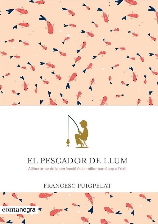 PESCADOR DE LLUM, EL | 9788416605071 | PUIGPELAT, FRANCESC | Llibreria Drac - Librería de Olot | Comprar libros en catalán y castellano online