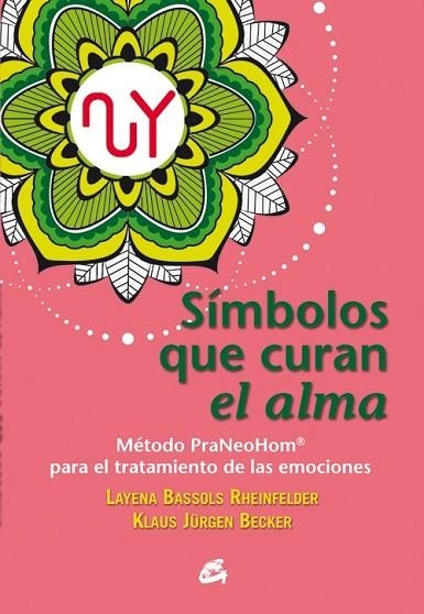 SÍMBOLOS QUE CURAN EL ALMA | 9788484455684 | BASSOLS, LAYENA; JÜRGEN, KLAUS | Llibreria Drac - Llibreria d'Olot | Comprar llibres en català i castellà online