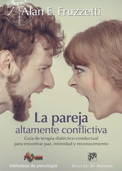 PAREJA ALTAMENTE CONFLICTIVA, LA | 9788433028044 | FRUZZETTI, ALAN E. | Llibreria Drac - Llibreria d'Olot | Comprar llibres en català i castellà online