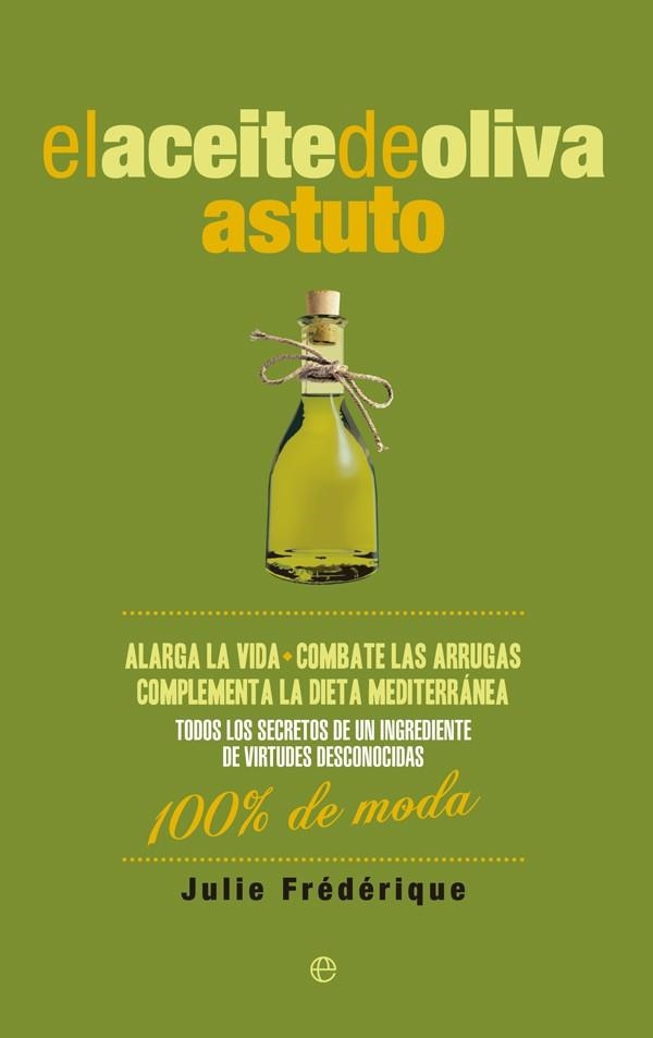 ACEITE DE OLIVA ASTUTO, EL | 9788490604458 | FRÉDÉRIQUE, JULIE | Llibreria Drac - Llibreria d'Olot | Comprar llibres en català i castellà online