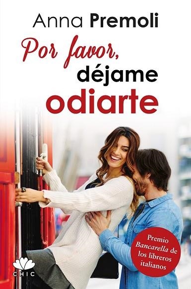 POR FAVOR DÉJAME ODIARTE (CHIC) | 9788416223381 | PREMOLI, ANNA | Llibreria Drac - Llibreria d'Olot | Comprar llibres en català i castellà online