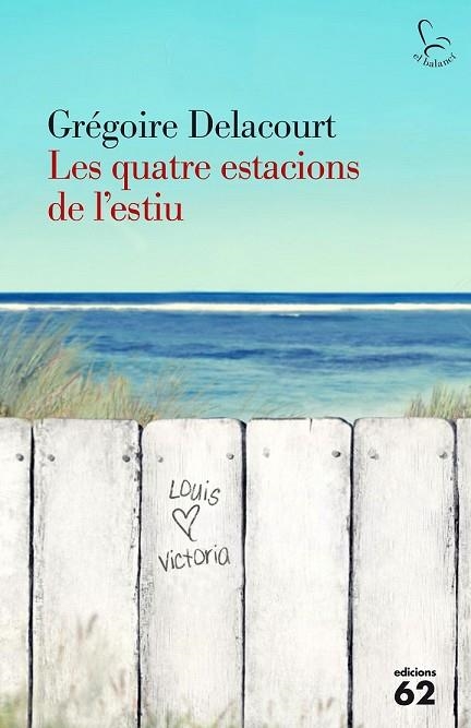 QUATRE ESTACIONS DE L'ESTIU, LES (EL BALANCI 750) | 9788429774801 | DELACOURT, GREGOIRE | Llibreria Drac - Librería de Olot | Comprar libros en catalán y castellano online