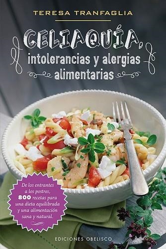 CELIAQUÍA, INTOLERANCIA Y ALERGIAS ALIMENTARIAS | 9788491110408 | TRANFAGLIA, TERESA | Llibreria Drac - Llibreria d'Olot | Comprar llibres en català i castellà online