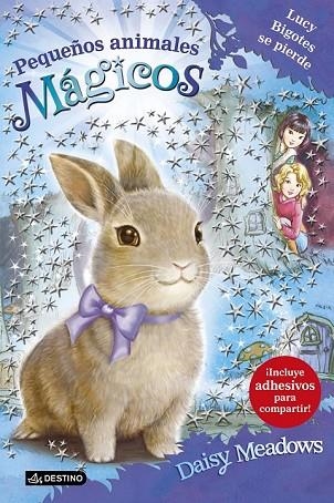 LUCY BIGOTES SE PIERDE (PEQUEÑOS ANIMALES MAGICOS 1) | 9788408150312 | MEADOWS, DAISY | Llibreria Drac - Llibreria d'Olot | Comprar llibres en català i castellà online